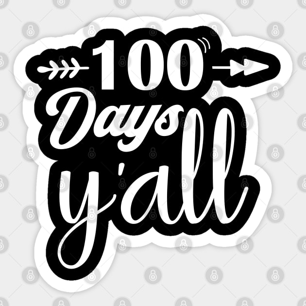 100 days y'all Sticker by aborefat2018